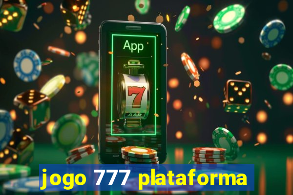 jogo 777 plataforma